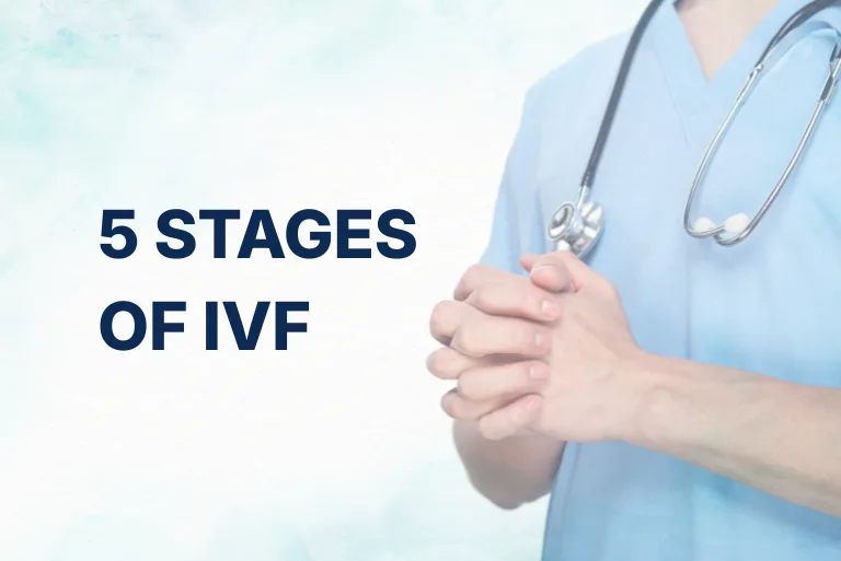 Understanding the 5 stages of IVF.